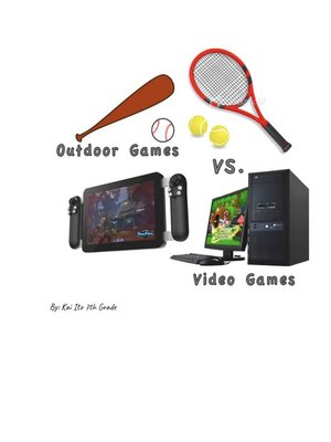cover image of Outdoor Games vs Video Games